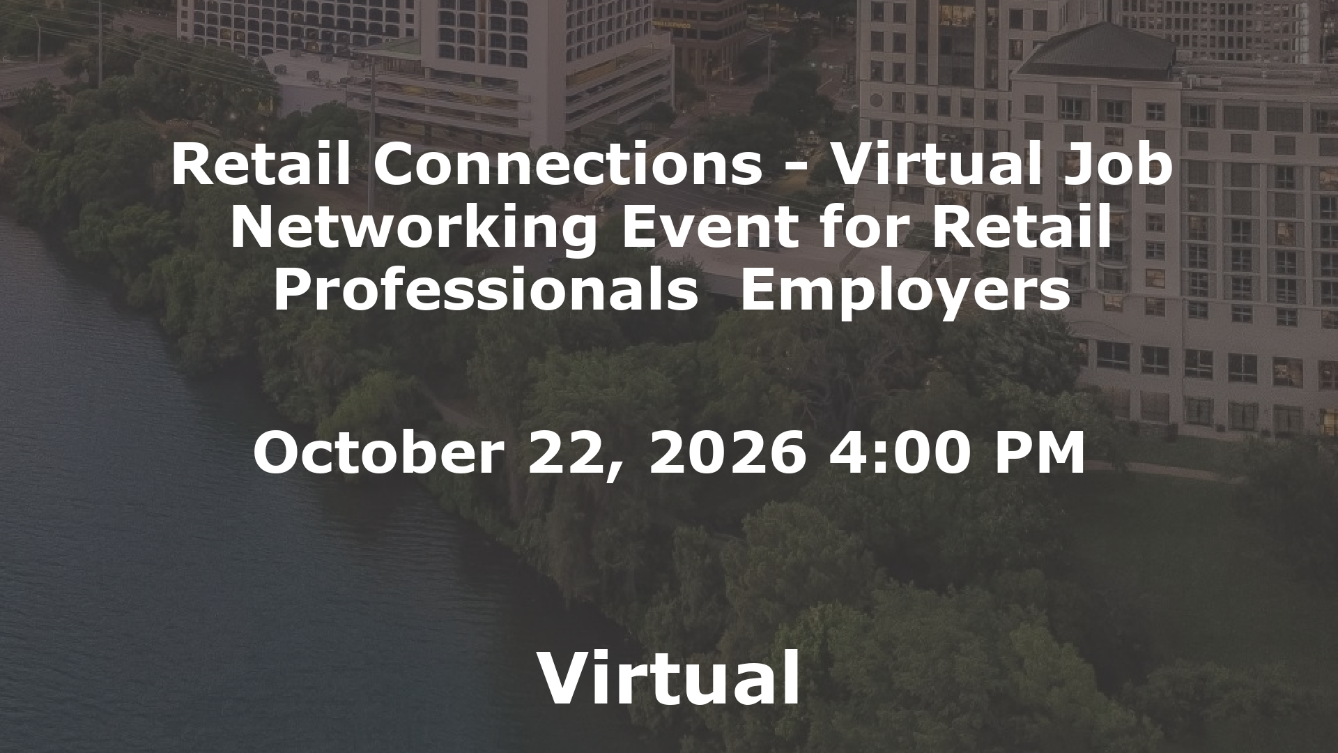 Retail Connections - Virtual Job  Networking Event for Retail Professionals  Employers event image